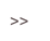 >>